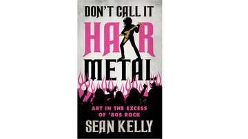 UPDATE - Sean Kelly Don't Call It Hair Nation Signed Book