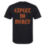 Expect No Mercy T