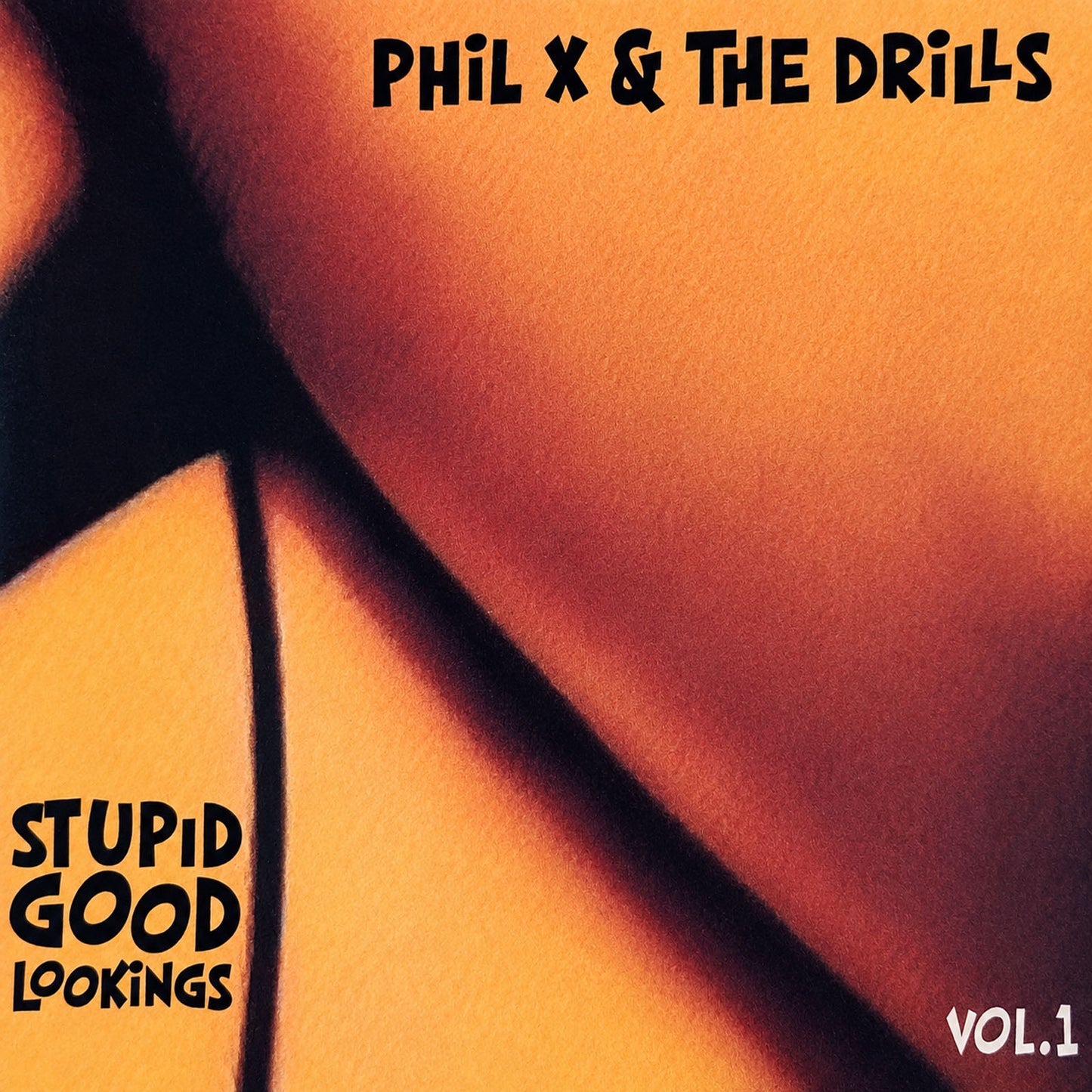 PHIL X & THE DRILLS =- Perfect Good Lookings V1 (2019)