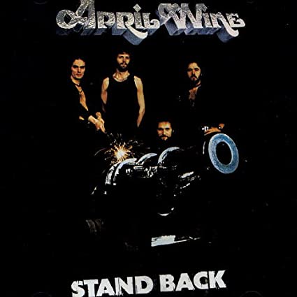 APRIL WINE Stand Back (1975)