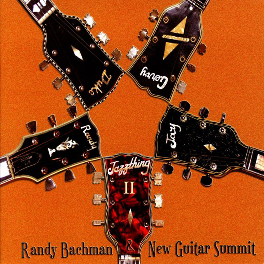 RANDY BACHMAN Jazzthing II: New Guitar Summit (2004)