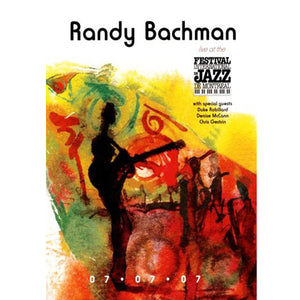 RANDY BACHMAN Live At The Montreal Jazz Festival (2009)