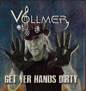 BRIAN VOLLMER Get Yer Hands Dirty (2017)