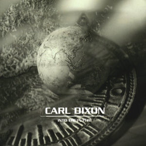 Carl Dixon - Into The Future (2001)