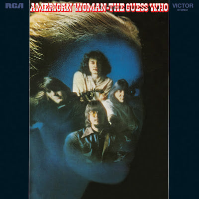 THE GUESS WHO American Woman (1970)